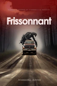 Frissonnant: Histoire de Suspense et d'Horreur à la Française