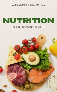  Alexander Babinets - NUTRITION: Key to human's health.