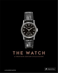 Alexander Barter - The Watch - A Twentieth-Century Style History.