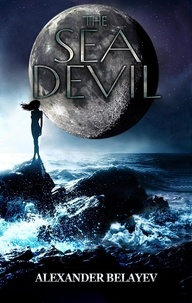  Alexander Belayev - The Sea Devil.