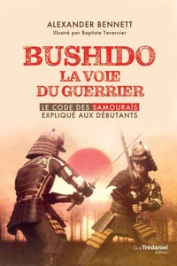 Bushido la voie du guerrier