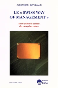 Le "Swiss Way of Management" ou les évidences cachées des entreprises suisses