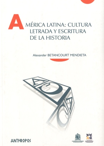 América Latina : cultura letrada y escritura de la historia