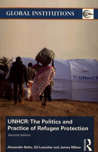 UNHCR: The Politics and Practice of Refugee Protection 2nd edition