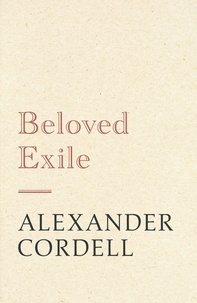 Alexander Cordell - Beloved Exile.