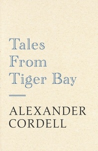 Alexander Cordell - Tales From Tiger Bay.