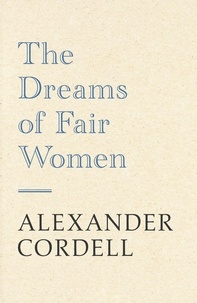 Alexander Cordell - The Dreams of Fair Women.