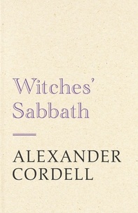 Alexander Cordell - Witches' Sabbath - John Regan Trilogy Book Two.