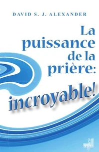 La puissance de la prière: incroyable !