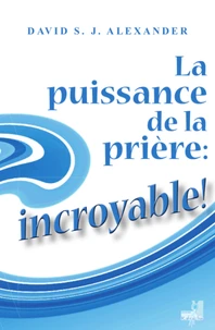 La puissance de la prière: incroyable !