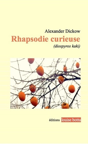 Alexander Dickow - Rhapsodie curieuse.