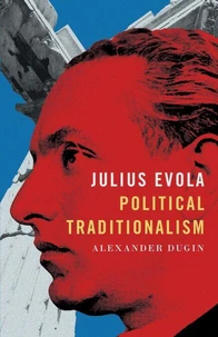 Julius Evola: Political Traditionalism