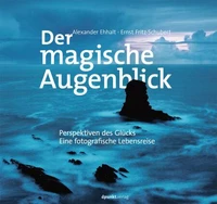 Der magische Augenblick