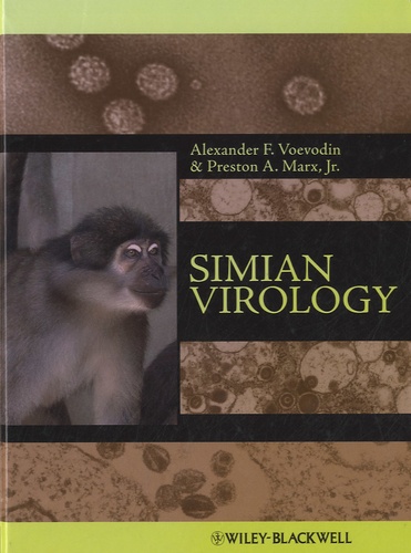 Alexander F. Voevodin et Preston A. Marx - Simian Virology.