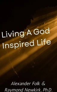 Living a God Inspired Life