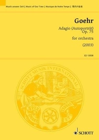 Alexander Goehr - Music Of Our Time  : Adagio (Autoporträt) - for orchestra. op. 75. orchestra. Partition d'étude..