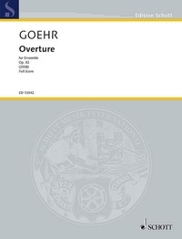 Alexander Goehr - Edition Schott  : Overture - for ensemble. op. 82. ensemble. Partition..