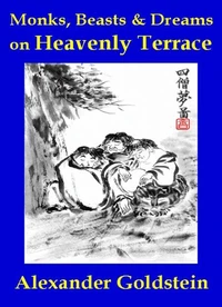 Monks, Beasts &amp; Dreams on Heavenly Terrace
