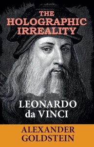 The Holographic Irreality of Leonardo da Vinci