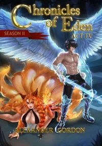Chronicles of Eden: Season II - Act IV
