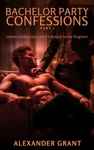 Bachelor Party Confessions: Part 1
