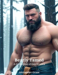 Bearly Tamed: A Collection of Gay Erotica