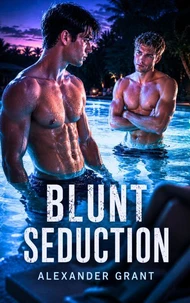 Blunt Seduction