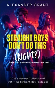 Straight Boys Don't Do This (Right?)
