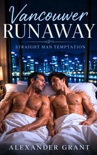 Vancouver Runaway: Straight Man Temptation