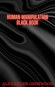  Alexander Grimwood - Human Manipulation Black Book.