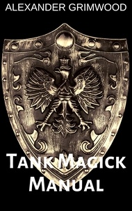  Alexander Grimwood - Tank Magick Manual.