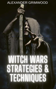 Witch Wars Strategies &amp; Techniques