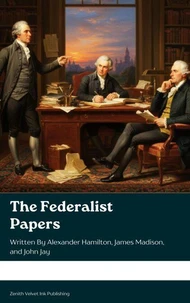 The Federalist Papers