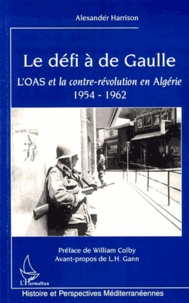 Le défi à de Gaulle - LOAS et la contre-révolution en Algérie 1954-1962.pdf