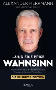 ... und eine Prise Wahnsinn – Die Business-Edition
