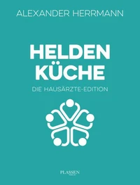 Heldenküche – Die Hausärzte-Edition
