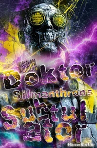 Doktor Silmanthrons Subtulator: Horrorthriller