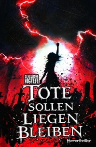 Tote sollen liegen bleiben: Horrorthriller