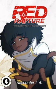 Red Rapture: Born Blessed To Walk A Cursed Reality! #4