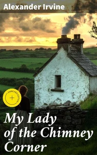 My Lady of the Chimney Corner