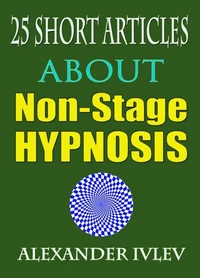 25 Short Articles about Non-Stage Hypnosis