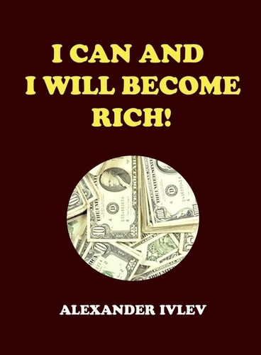  Alexander Ivlev - I Can and I Will Become Rich!.