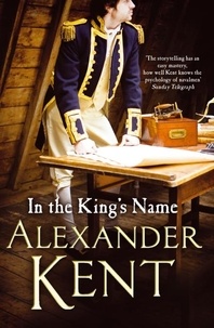 Alexander Kent - In the King's Name.