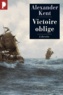 Alexander Kent - Une aventure de Richard Bolitho  : Victoire oblige.