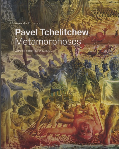 Alexander Kuznetsov - Pavel Tchelitchew - Metamorphoses.