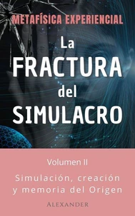 La fractura del simulacro