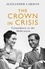 The Crown in Crisis. Countdown to the Abdication