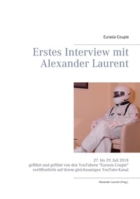 Alexander Laurent et Eurasia Couple - Erstes Interview mit Alexander Laurent.
