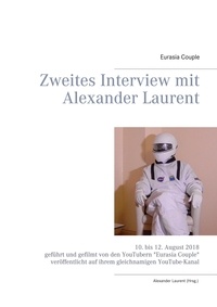 Alexander Laurent et Eurasia Couple - Zweites Interview mit Alexander Laurent.
