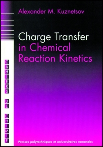 Alexander-M Kutznetsov - Charge transfer in chemical reaction kinetics.